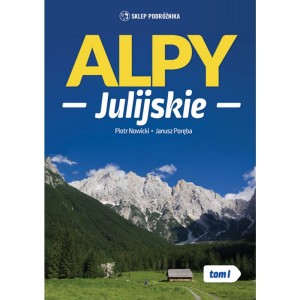 ALPY JULIJSKIE, tom 1 - Janusz Poręba, Piotr Nowicki